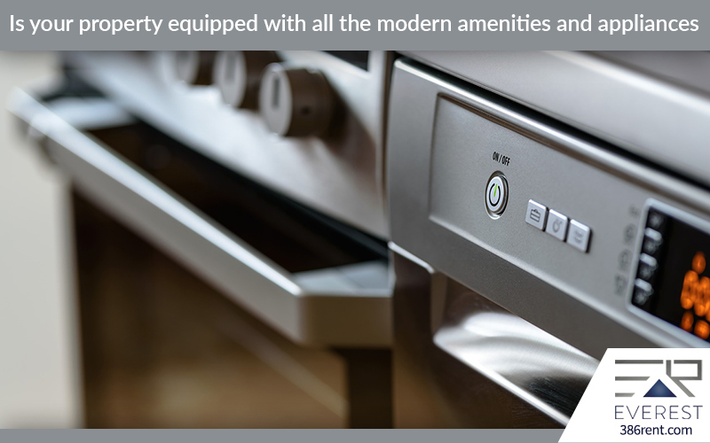 Is your property equipped with all the modern amenities and appliances